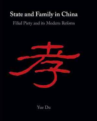 State and Family in China ~ Filial Piety and its Modern Reform