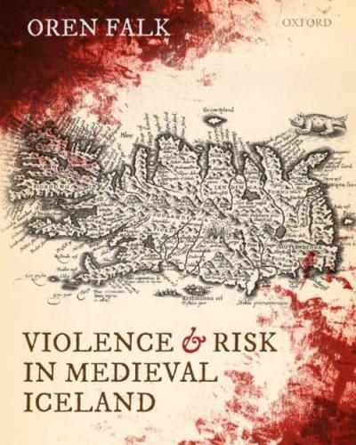 Violence & Risk in Medieval Iceland