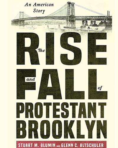 The Rise and Fall of Protestant Brooklyn