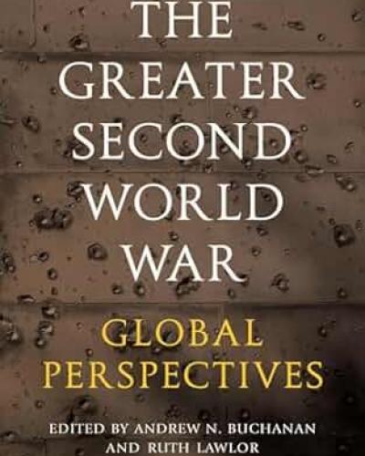 The Greater Second World War: Global Perspectives