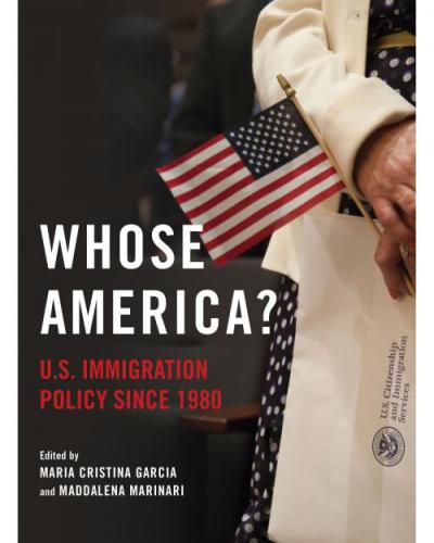 Whose America?: U.S. Immigration Policy since 1980